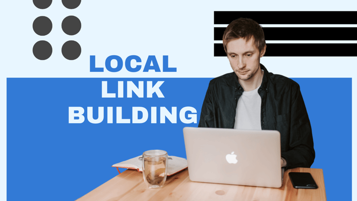 A man working on a laptop with a notebook and tea on the table, alongside bold text that reads "Local Link Building" in a modern graphic layout.