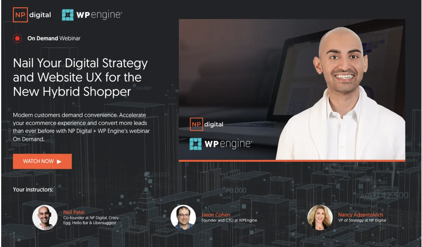 Webinar promotion by NP Digital and WP Engine titled 'Nail Your Digital Strategy and Website UX for the New Hybrid Shopper' featuring Neil Patel, Jason Cohen, and Nancy Adzentovich.