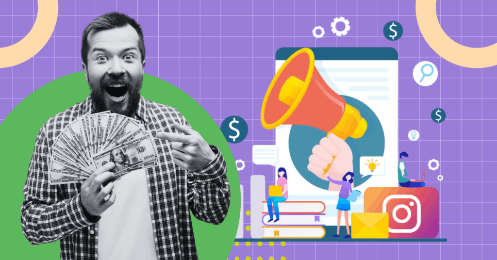 A man holding cash next to an illustration of Instagram marketing with a megaphone and digital ads.