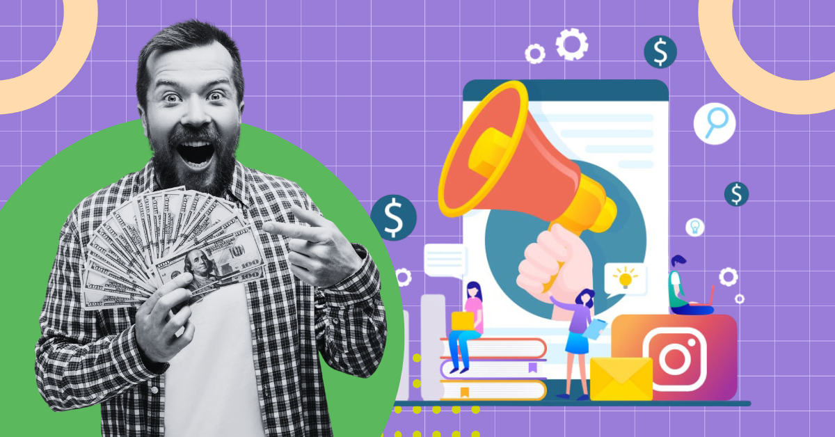 A man holding cash next to an illustration of Instagram marketing with a megaphone and digital ads.