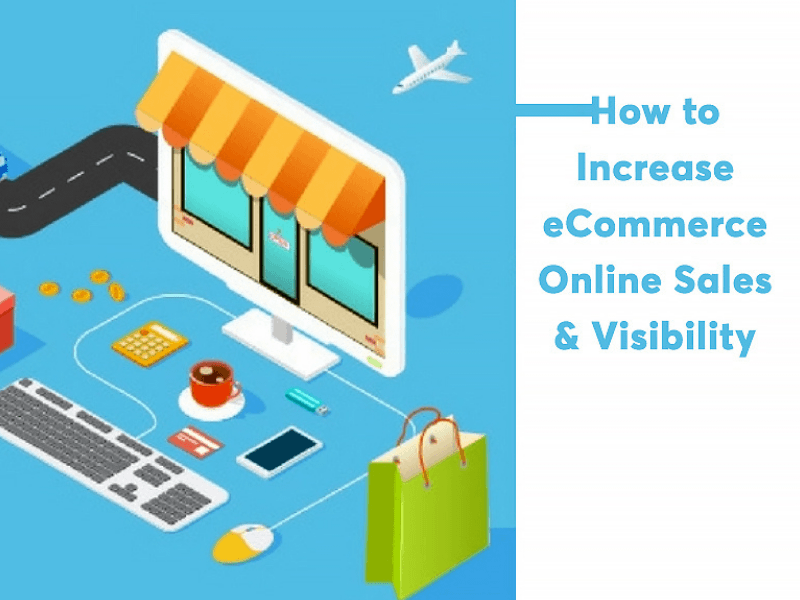 How to Increase eCommerce Online Sales & Visibility