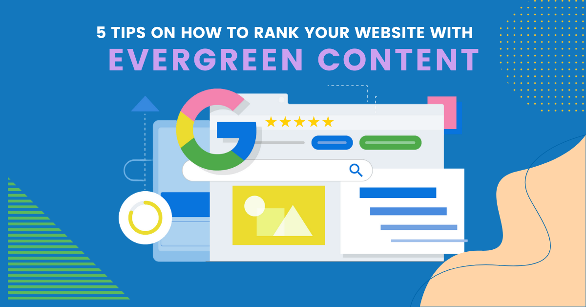 Illustration showing tips for ranking a website using evergreen content with Google search elements.