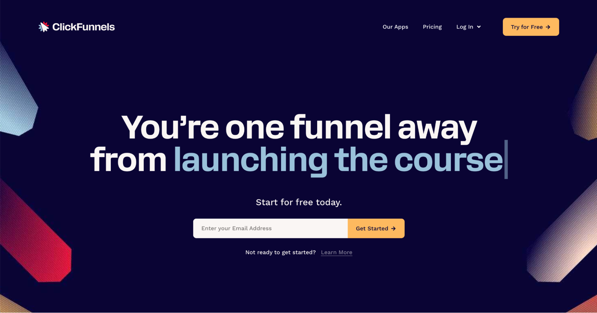 A dark blue webpage with the ClickFunnels logo and main text: “You’re one funnel away from launching the course.” Featuring Best Lead Generation Tools, it includes an email input box, a yellow “Get Started” button, and navigation links at the top.