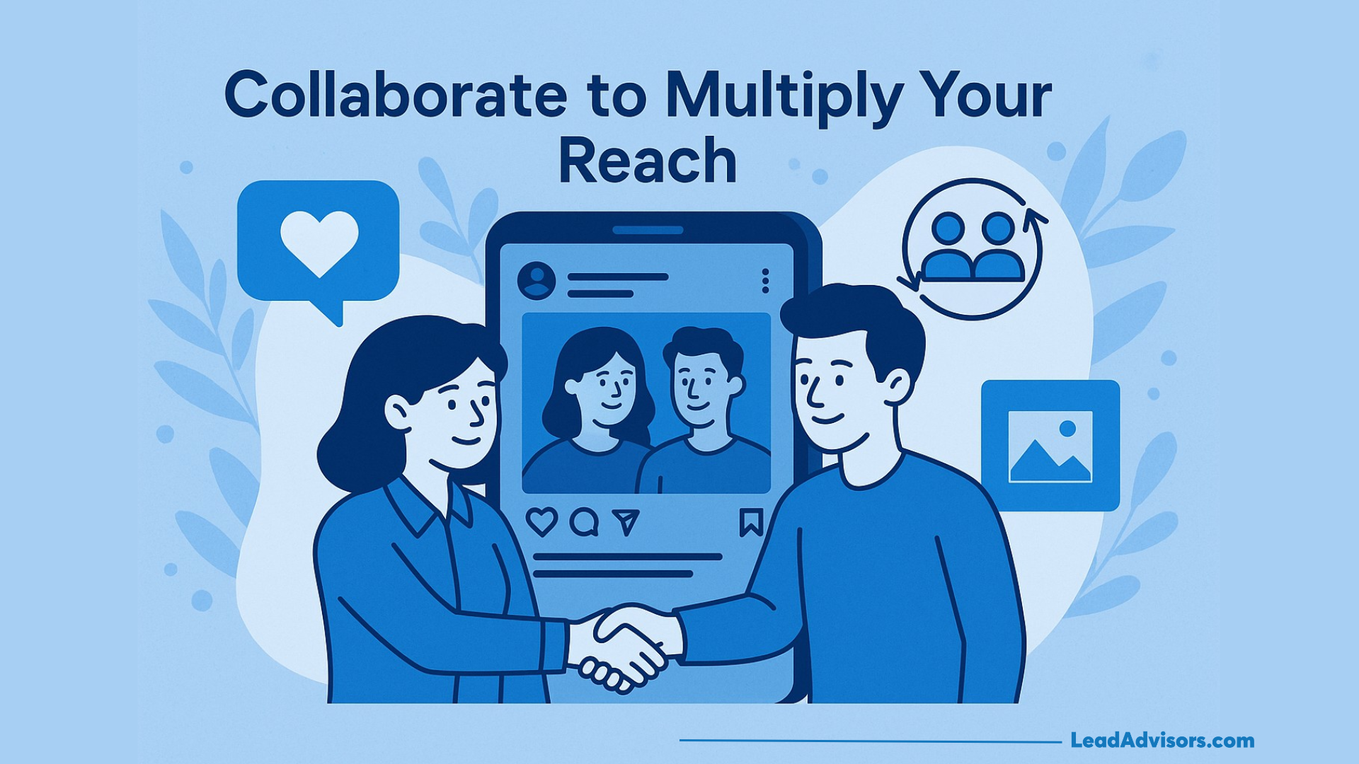 Illustration of two people shaking hands in front of a large smartphone displaying their photo together, with social media icons, under the text Collaborate to Multiply Your Reach—highlighting how to get Instagram followers through teamwork.
