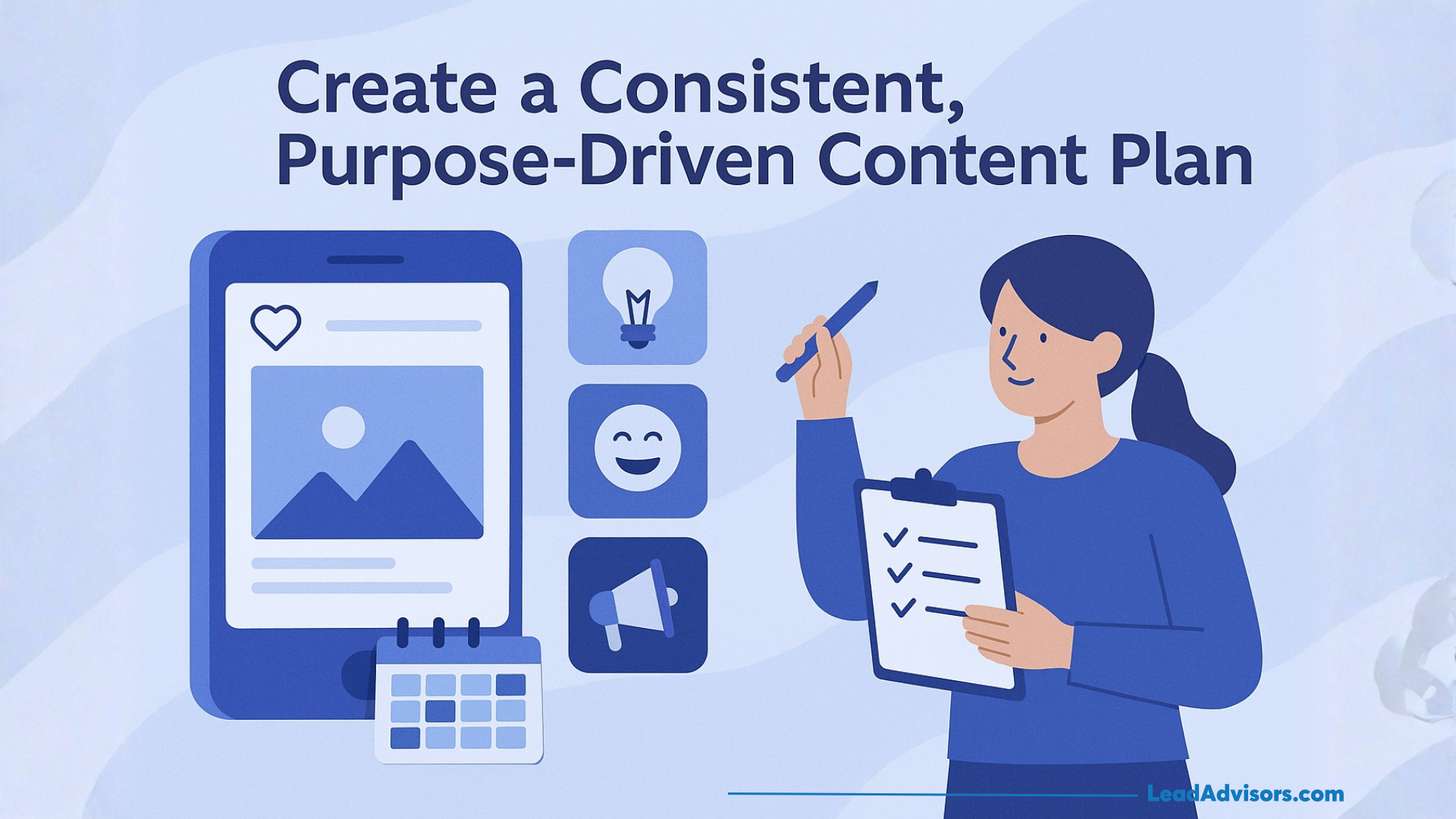 Illustration of a woman holding a checklist and pen beside icons of a smartphone, calendar, light bulb, smiley face, and megaphone, with text: Create a Consistent, Purpose-Driven Content Plan—learn how to get Instagram followers.