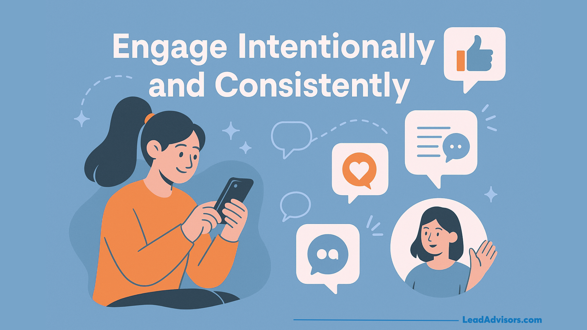 Illustration of a woman using a smartphone, surrounded by icons for likes, comments, messages, and a waving person. Above, the text reads “Engage Intentionally and Consistently”—a key step in how to get Instagram followers.