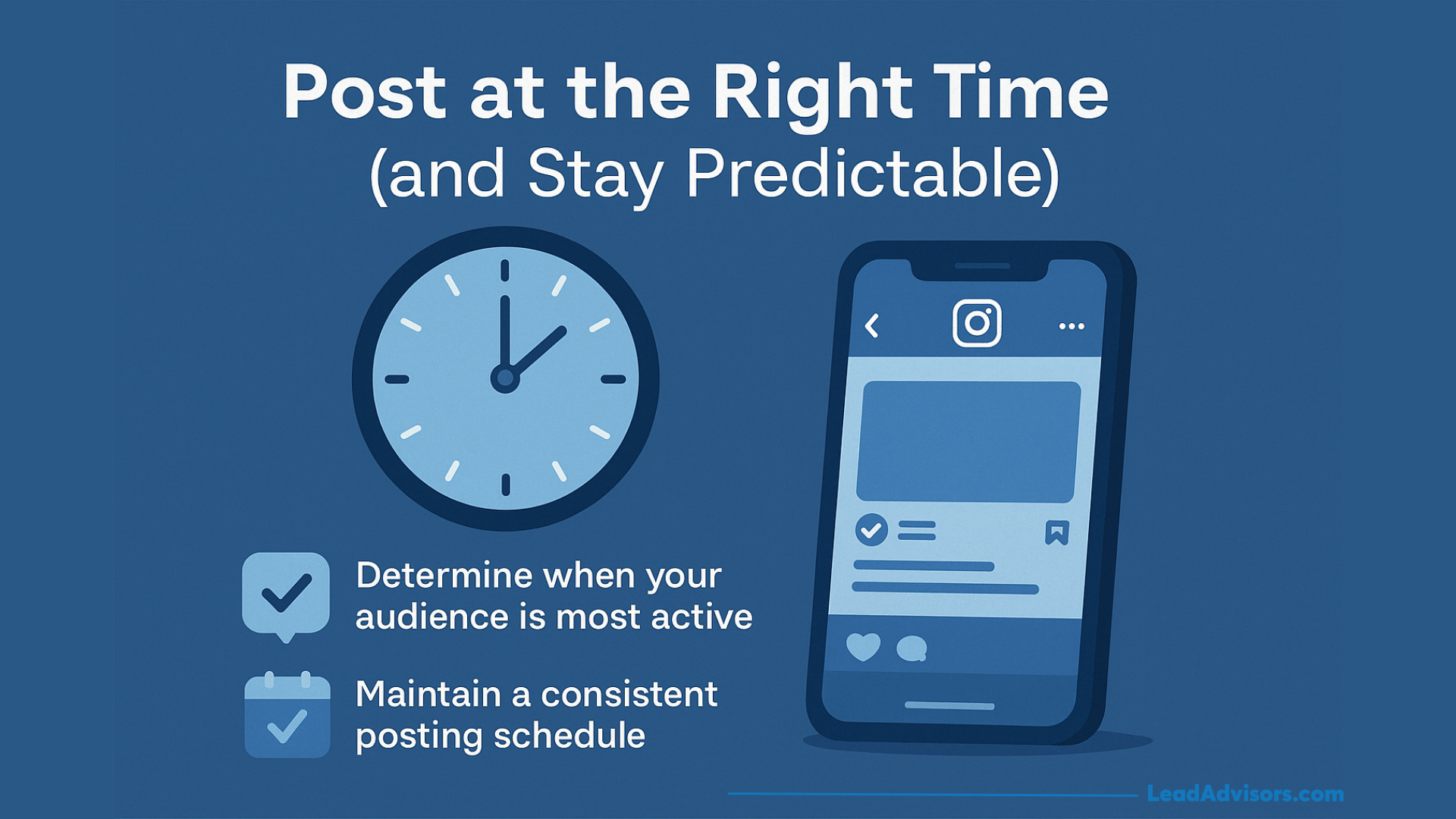 A blue graphic shows a clock, a phone with a social media post, and checklists with tips: Determine when your audience is most active and Maintain a consistent posting schedule—a smart strategy for how to get Instagram followers. Title: Post at the Right Time (and Stay Predictable).