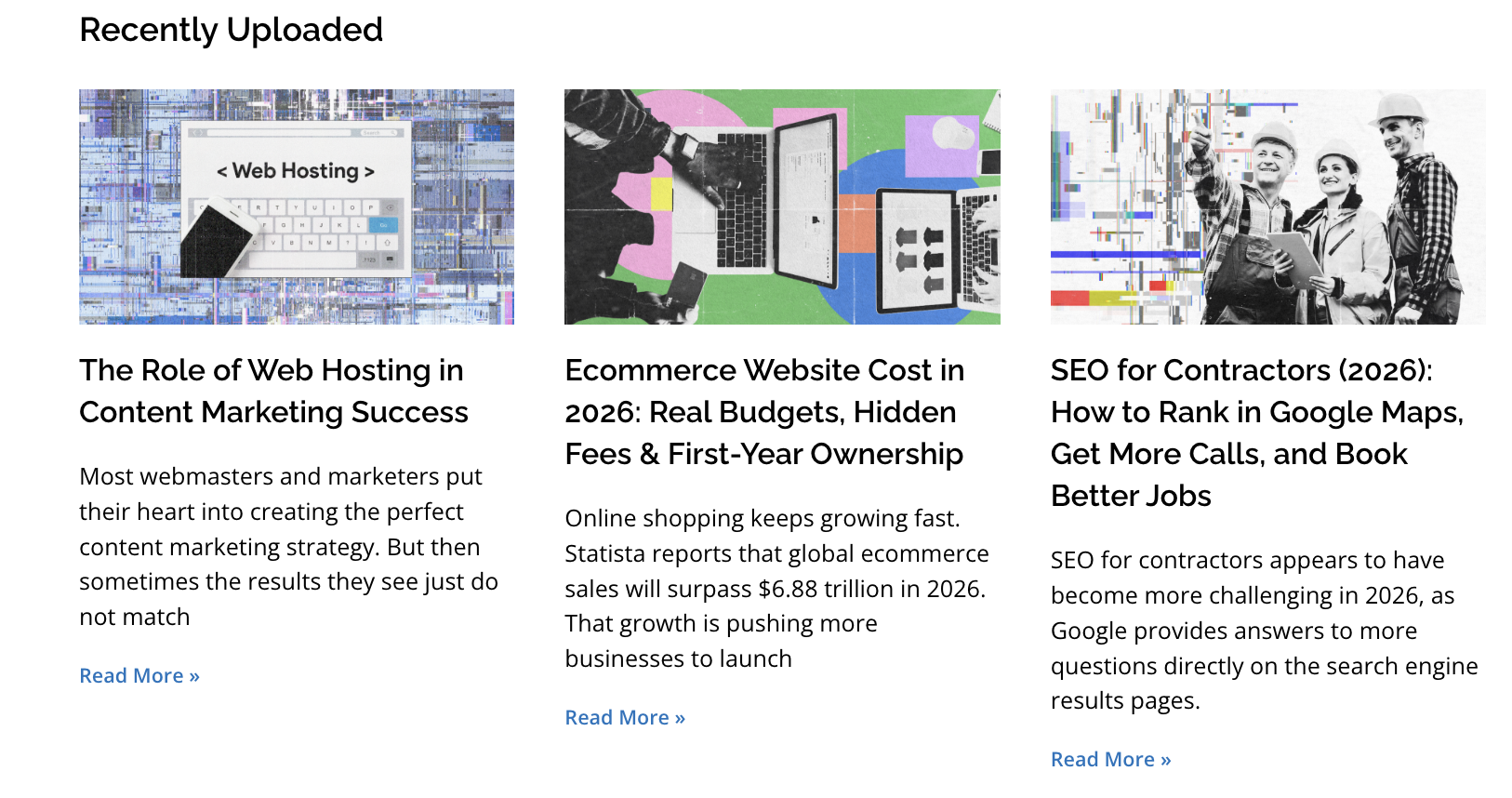 Three recently uploaded blog post previews covering web hosting in content marketing, ecommerce website costs in 2026, and SEO strategies for contractors.