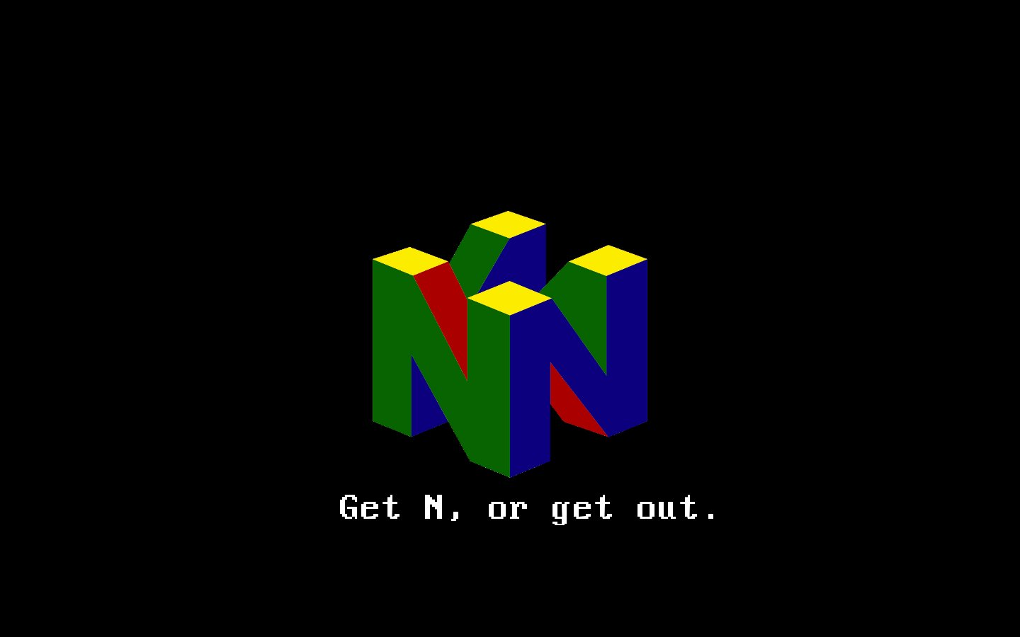 Nintendo 64 logo on a black background with the edgy slogan 'Get N, or get out.', representing a bold and rebellious famous slogan in gaming history.