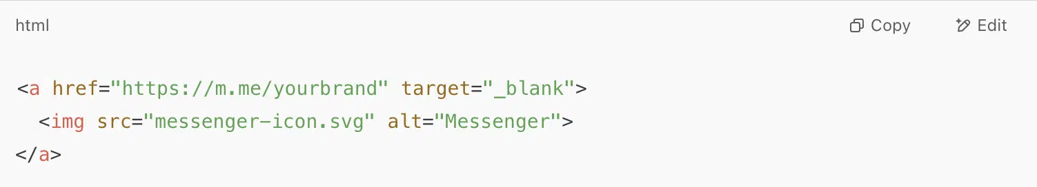 An HTML snippet demonstrates how to create a clickable Messenger icon that opens a link in a new tab. The <a> tag wraps around an <img> tag using messenger-icon.svg as the source, with the alt text set to “Messenger.” This example is used for linking to a Messenger chat via https://m.me/yourbrand.