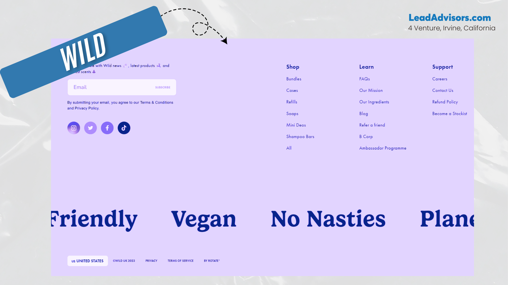 This is the footer section of the Wild website featuring a newsletter email sign-up form, social media icons (Instagram, Twitter, Facebook, TikTok), and categorized navigation links. The links are divided into Shop (e.g., Bundles, Soaps), Learn (e.g., Our Mission, B Corp), and Support (e.g., Contact Us, Careers). Legal disclaimers like Privacy Policy and Terms of Service are included at the bottom.