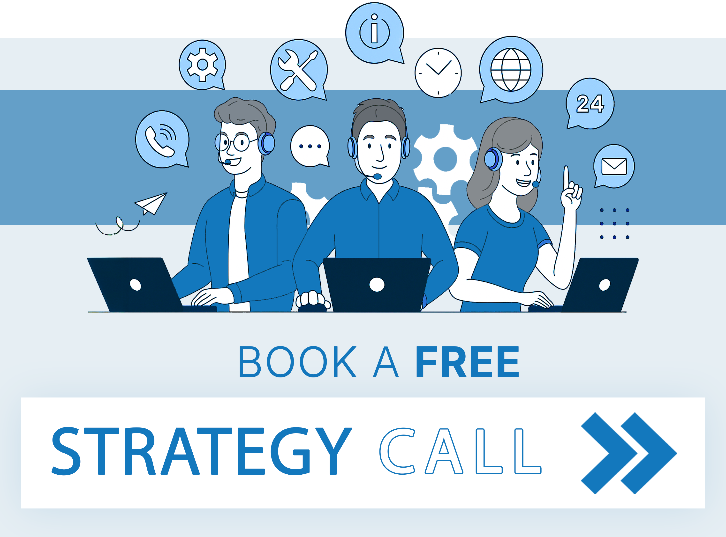 Marketing banner featuring 'BOOK A FREE STRATEGY CALL' text with blue and white design. Shows three professional customer service representatives wearing headsets and working on laptops, surrounded by various business icons including phone, settings gear, tools, information symbol, clock, globe, 24-hour support, and email. The image has a blue gradient background with white arrow pointing right, promoting business consultation services.