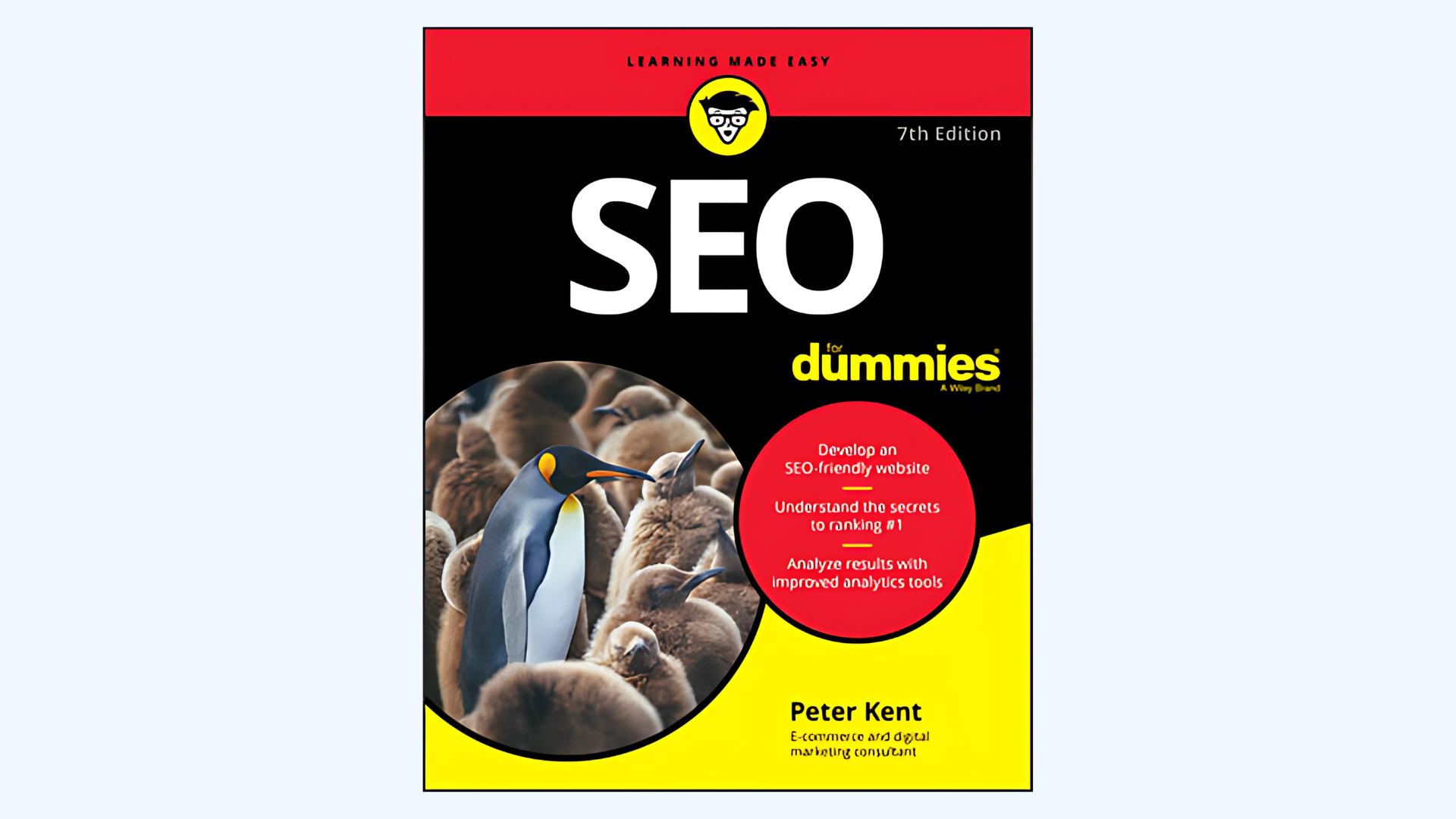 Book cover of SEO for Dummies 7th Edition by Peter Kent. The cover features a group of penguins with one standing out, and includes the phrases Develop an SEO-friendly website, Understand the secrets to ranking #1, and more.