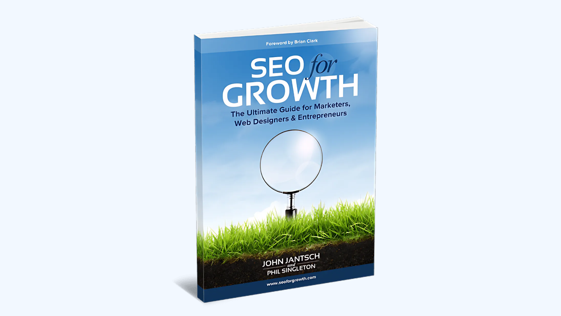 A book titled SEO for Growth: The Ultimate Guide for Marketers, Web Designers & Entrepreneurs by John Jantsch and Phil Singleton, featuring a magnifying glass on grass against a blue sky background.